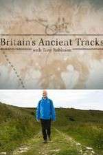 Watch Britains Ancient Tracks with Tony Robinson Nowvideo