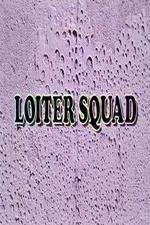 Watch Loiter Squad Nowvideo
