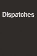 Watch Dispatches Nowvideo