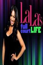 Watch La Las Full Court Life Nowvideo