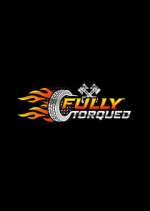 Watch Fully Torqued Nowvideo