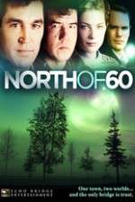 Watch North of 60 Nowvideo