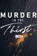 Watch Murder In The Thirst Nowvideo
