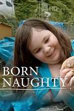 Watch Born Naughty Nowvideo