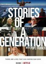 Watch Stories of a Generation - with Pope Francis Nowvideo