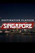 Watch Destination Flavour Singapore Nowvideo