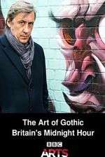 Watch The Art of Gothic Britains Midnight Hour Nowvideo