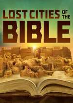 Watch Lost Cities of the Bible Nowvideo