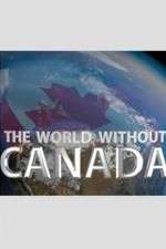 Watch The World Without Canada Nowvideo