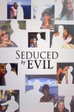 Watch Seduced by Evil Nowvideo