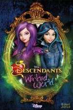 Watch Descendants: Wicked World Nowvideo