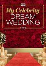 Watch My Celebrity Dream Wedding Nowvideo