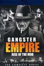 Watch Gangster Empire Rise of the Mob Nowvideo
