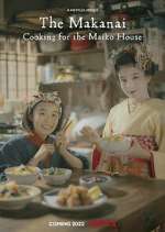 Watch The Makanai: Cooking for the Maiko House Nowvideo