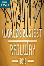 Watch Worlds Busiest Railway 2015 Nowvideo