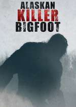 Watch Alaskan Killer Bigfoot Nowvideo