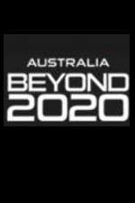 Watch Australia Beyond 2020 Nowvideo