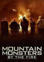 Watch Mountain Monsters: By the Fire Nowvideo