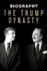 Watch Biography: The Trump Dynasty Nowvideo