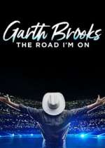 Watch Garth Brooks: The Road I'm On Nowvideo