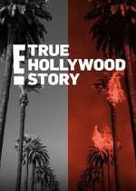 Watch E! True Hollywood Story Nowvideo