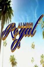 Watch Almost Royal Nowvideo