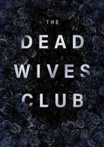 Watch The Dead Wives Club Nowvideo