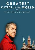 Watch Greatest Cities of the World with Griff Rhys Jones Nowvideo