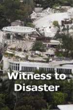 Watch Witness to Disaster Nowvideo