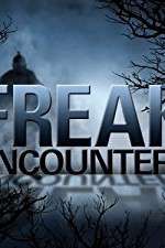 Watch Freak Encounters Nowvideo