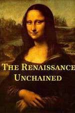 Watch The Renaissance Unchained Nowvideo