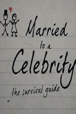 Watch Married to a Celebrity: The Survival Guide Nowvideo