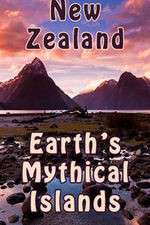 Watch New Zealand: Earth's Mythical Islands Nowvideo