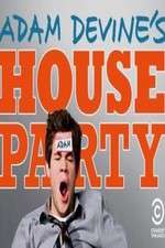 Watch Adam Devines House Party Nowvideo