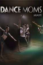 Watch Dance Moms Miami Nowvideo